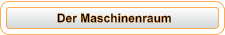 Der Maschinenraum