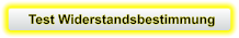 Test Widerstandsbestimmung