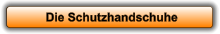 Die Schutzhandschuhe
