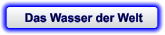 Das Wasser der Welt