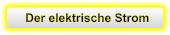 Der elektrische Strom