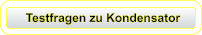 Testfragen zu Kondensator