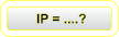 IP = ....?