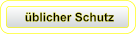 üblicher Schutz