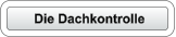 Die Dachkontrolle