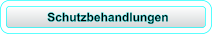 Schutzbehandlungen
