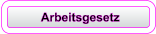 Arbeitsgesetz