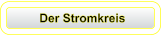 Der Stromkreis