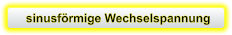 sinusförmige Wechselspannung