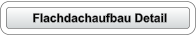 Flachdachaufbau Detail
