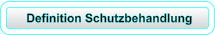 Definition Schutzbehandlung